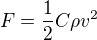 $F={1 \over 2}C \rho v^2$
