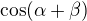 $\cos(\alpha+\beta)$