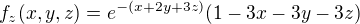 $f_{z}(x,y,z)=e^{-(x+2y+3z)}(1-3x-3y-3z)$