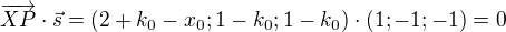$\overrightarrow{XP}\cdot \vec{s}=(2+k_0-x_0;1-k_0;1-k_0)\cdot (1;-1;-1)=0$