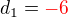 $d_1=\color{red}-6\color{black}$