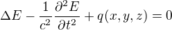 kopírovat do textarea $\Delta E - \frac{1}{c^2} \frac{\partial^2 E}{\partial t^2} +q(x,y,z) = 0$