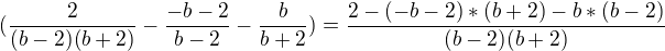 kopírovat do textarea $(\frac{2}{(b-2)(b+2)} - \frac{-b-2}{b-2} - \frac{b}{b+2})=\frac{2-(-b-2)*(b+2)-b*(b-2)}{(b-2)(b+2)}$