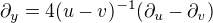 $\partial_y=4(u-v)^{-1}(\partial_u-\partial_v)$