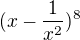 $(x-\frac{1}{x^{2}})^{8}$