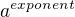$a^{exponent}$