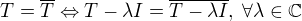 $T=\overline{T} \Leftrightarrow T-\lambda I=\overline{T-\lambda I},\; \forall \lambda\in\mathbb{C}$