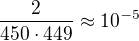 $\frac{2}{450\cdot 449}\approx 10^{-5}$