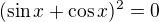 kopírovat do textarea $(\sin x+\cos x)^{2} = 0$