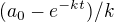 $(a_{0}-e^{-kt})/k$