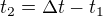 $t_{2} = \Delta t-t_{1}$