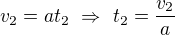 kopírovat do textarea $v_2=at_2\ \Rightarrow\ t_2=\frac{v_2}a$