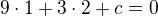 $9\cdot 1+3\cdot 2+c=0$