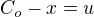 $C_{o}-x=u$