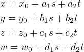 $x=x_0+a_1s+a_2t\nl y=y_0+b_1s+b_2t\nl z=z_0+c_1s+c_2t\nl w=w_0+d_1s+d_2t$