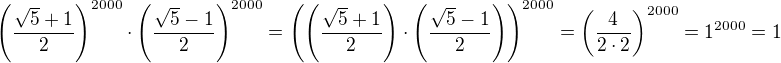 $\left(\frac{\sqrt5+1}2\right)^{2000}\cdot\left(\frac{\sqrt5-1}2\right)^{2000}=\left(\left(\frac{\sqrt5+1}2\right)\cdot\left(\frac{\sqrt5-1}2\right)\right)^{2000}=\left(\frac4{2\cdot2}\right)^{2000}=1^{2000}=1$