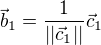 $\vec b_1=\frac 1 {||\vec c_1||}\vec c_1$