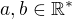 $a,b\in \mathbb{R}^*$
