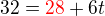 $32 = \color{red}28\color{black}+6t$