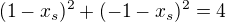 $(1-x_s)^2+(-1-x_s)^2=4$