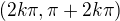$(2k\pi , \pi + 2k\pi )$