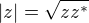 $|z| = \sqrt{z z^*}$