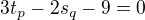 $3t_{p}-2s_{q}-9=0$