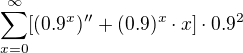 $\sum_{x=0}^{\infty }[(0.9^{x})''+(0.9)^{x}\cdot x]\cdot 0.9^{2}$
