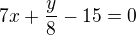 $7x+\frac{y}{8}-15=0$