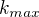 $k_{max}$