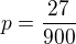 $p=\frac{27}{900}$