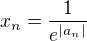 $x_n=\frac{1}{e^{|a_n|}}$