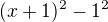 $(x+1)^2-1^2$