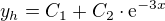 $y_{h}=C_{1}+C_{2}\cdot \mathrm{e}^{-3x}$