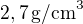 $2,7\,\mbox{g/cm}^3$