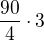 $\frac{90}{4}\cdot 3$