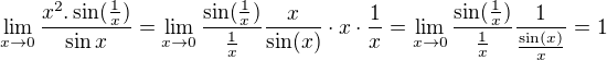 $\lim_{x\to 0}\frac {x^2.\sin (\frac 1x)}{\sin x}= \lim_{x \to 0 } \frac{\sin(\frac{1}{x})}{\frac{1}{x}} \frac{x}{\sin(x)} \cdot x \cdot \frac{1}{x}=\lim_{x \to 0 } \frac{\sin(\frac{1}{x})}{\frac{1}{x}} \frac{1}{\frac{\sin(x)}{x}}=1$