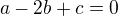 kopírovat do textarea $a-2b+c=0$