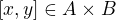 $[x,y]\in A\times B$