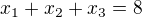 $x_{1}+x_{2}+x_{3}=8$