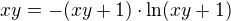 $xy=-(xy+1)\cdot \ln (xy+1)$