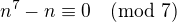 $n^7-n\equiv 0\pmod 7$