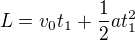 $L=v_0t_1+\frac12at_1^2$
