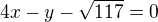 $4x - y - \sqrt{117} = 0$