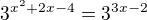 $3^{x^2+2x-4}=3^{3x-2}$
