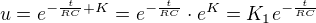$u = e^{-\frac{t}{RC}+K}= e^{-\frac{t}{RC}}\cdot e^K=K_1e^{-\frac{t}{RC}} $