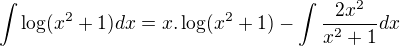 kopírovat do textarea $\int \log(x^{2}+1)dx=x.\log(x^{2}+1)-\int\frac{2x^2}{x^{2}+1}dx$