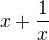 $x+\frac1x$