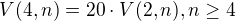 $V(4,n)=20\cdot V(2,n), n\ge4$
