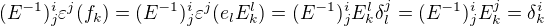 $(E^{-1})^i_j \varepsilon^j(f_k)=(E^{-1})^i_j \varepsilon^j(e_l E^l_k)=(E^{-1})^i_j E^l_k \delta^j_l=(E^{-1})^i_jE^j_k= \delta^i_k$